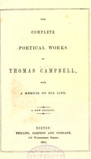 Cover of: The complete poetical works of Thomas Campbell by Thomas Campbell, Thomas Campbell