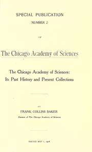 The Chicago academy of sciences: its past history and present collections by Frank Collins Baker