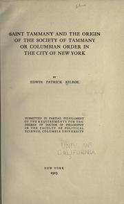 Cover of: Saint Tammany and the origin of the Society of Tammany by Edwin P. Kilroe