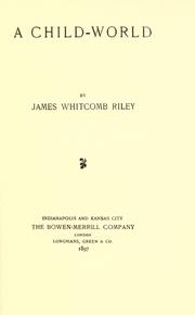 Cover of: A child-world by James Whitcomb Riley