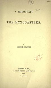 Cover of: Monograph of the Myxogastres.