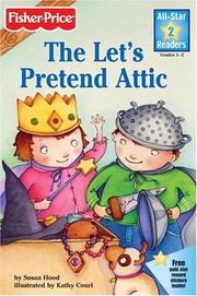 Cover of: The let's pretend attic by Susan Hood