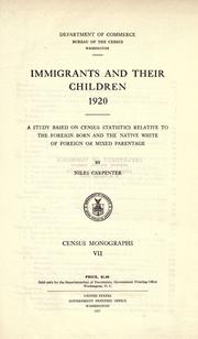 Cover of: Immigrants and their children, 1920.: A study based on census statistics relative to the foreign born and the native white of foreign or mixed parentage