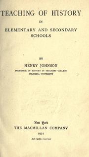 Cover of: Teaching of history in elementary and secondary schools. by Johnson, Henry
