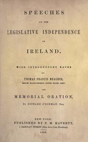 Speeches on the legislative independence of Ireland by Thomas Francis Meagher