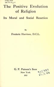 Cover of: The positive evolution of religion by Frederic Harrison