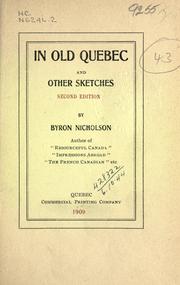 Cover of: In old Quebec and other sketches. by Byron Nicholson
