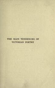 Cover of: The main tendencies of Victorian poetry: studies in the thought and art of the greater poets.
