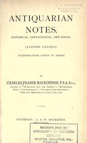 Cover of: Antiquarian notes, historical, genealogical, and social by Charles Fraser-Mackintosh