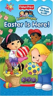 Cover of: Fisher Price Easter is Here! Lift the Flap (Fisher Price Little People)