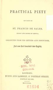 Cover of: Practical piety set forth by St. Francis of Sales: bishop and prince of Geneva