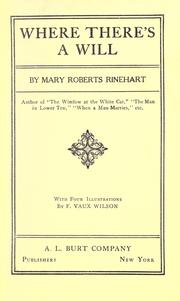 Cover of: Where there's a will by Mary Roberts Rinehart, Mary Roberts Rinehart