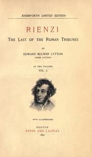 Rienzi, the last of the Roman tribunes by Edward Bulwer Lytton, Baron Lytton