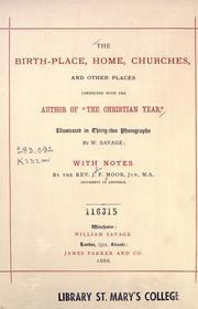 Cover of: The birth-place, home, churches, and other places connected with the author of "The Christian year" by J. F. Moor