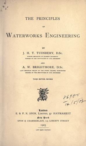 The principles of waterworks engineering. by J.H.T Tudsbery