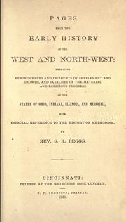 Cover of: Pages from the early history of the West and Northwest: embracing reminiscences and incidents of settlement and growth, and sketches of the material and religious progress of the states of Ohio, Indiana, Illinois, and Missouri, with especial reference to the history of Methodism.