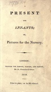 Cover of: A present for infants, or, Pictures for the nursery.