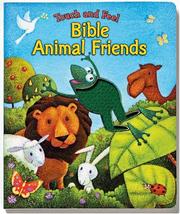 Cover of: Touch & Feel Bible Animal Friends