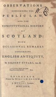 Cover of: Observations concerning the public law, and the constitutional history of Scotland: with occasional remarks concerning English antiquity.