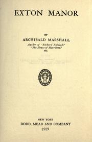 Cover of: Exton Manor. by Archibald Marshall, Archibald Marshall