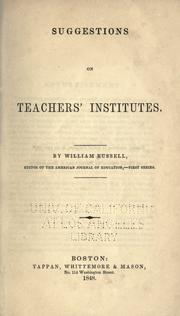 Cover of: Suggestions on teachers' institutes by Russell, William