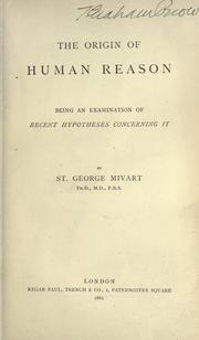 The origin of human reason by St. George Jackson Mivart