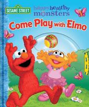 Cover of: Come Play with Elmo! by Constance Allen, Joe Matthieu