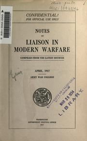 Cover of: Notes on liaison in modern warfare: compiled from the latest sources