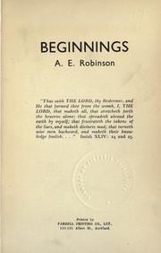 Cover of: Beginnings by A.E Robinson