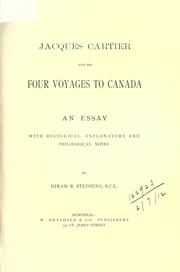 Cover of: Jacques Cartier and his four voyages to Canada; an essay with historical, explanatory and philological notes. by Hiram B. Stephens