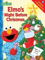 Cover of: Sesame Street Elmo's Night Before Christmas (1 2 3 Sesame Street) by Karen McMahon, Ernie Kwiat, Karen McMahon, Ernie Kwiat