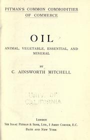 Cover of: Oil; animal, vegetable, essential, and mineral