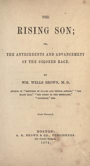 Cover of: The rising son, or, The antecedents and advancement of the colored race