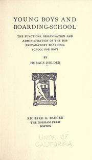 Cover of: Young boys and boarding-school by Horace Holden, Horace Holden