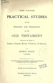 Cover of: Some further practical studies in the history and biography of the Old Testament by Hague, George