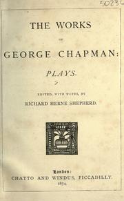 Cover of: The works of George Chapman ...