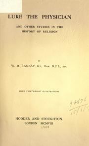 Cover of: Luke the Physician by Ramsay, William Mitchell Sir