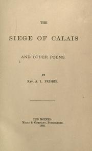 The siege of Calais and other poems by Alvah Lillie Frisbie