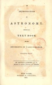 Cover of: An introduction to astronomy: designed as a text book for the students of Yale College