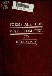 Cover of: Poems all the way from Pike by Robertus Love