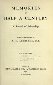 Cover of: Memories of half a century: a record of friendships