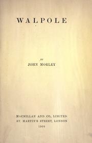 Cover of: Walpole. by John Morley, 1st Viscount Morley of Blackburn