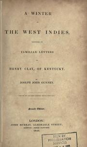 Cover of: A winter in the West Indies, described in familiar letters to Henry Clay, of Kentucky by Gurney, Joseph John