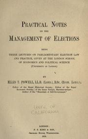 Cover of: Practical notes on the management of elections by Ellis Thomas Powell