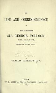 Cover of: The life and correspondence of Field Marshall Sir George Pollock ...(constable of the Tower) by Charles Rathbone Low