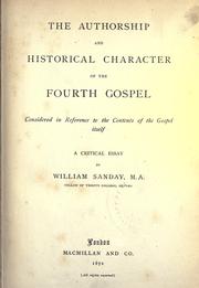 Cover of: The authorship and historical character of the fourth Gospel by A. Sanday, A. Sanday