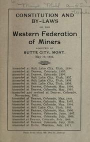 Cover of: Constitution and by-laws of the Western Federation of Miners by International Union of Mine, Mill, and Smelter Workers.