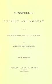 Cover of: Minstrelsy, ancient and modern: with an historical introd. and notes