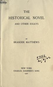 Cover of: The historical novel, and other essays. by Brander Matthews