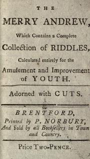Cover of: The Merry Andrew: which contains a complete collection of riddles, calculated entirely for the amusement and improvement of youth.